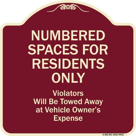 Signmission Designer Series-Numbered Spaces Residents Violators Will Be Towed Away At, 18" x 18", BU-1818-9942 A-DES-BU-1818-9942